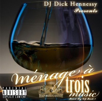 DJ Dick Hennessy - Presents Menage A Trois Music