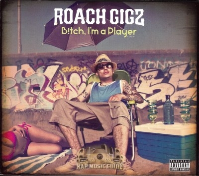 Roach Gigz - B!tch I'm A Player
