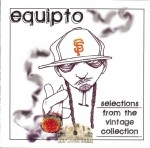Equipto - Selections From The Vintage Collection
