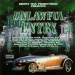 Brown Man Productionz Presents - Unlawful Entry