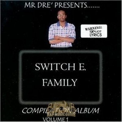 Switch E. Family - Mr. Dre Presents...