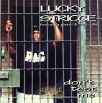 Lucky Stricce - Don't Test Me