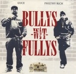 Guce & Philthy Rich - Bullys Wit Fullys