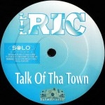 Lil Ric - Talk Of Tha Town / Trunk Rump