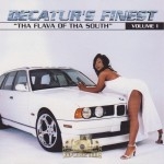 Decatur's Finest - Tha Flava Of Tha South Volume 1