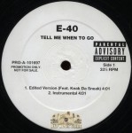 E-40 - Tell Me When To Go