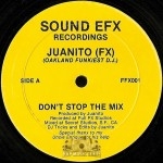 Juanito (FX) - Don't Stop The Mix