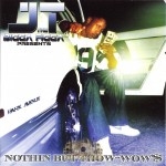 JT The Bigga Figga - Nuthin But Thow Wow$