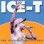 Ice-T - The Classic Collection