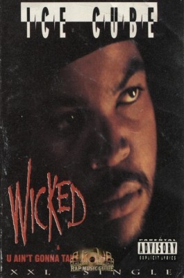 Ice Cube - Wicked / U Ain't Gonna Take My Life