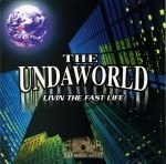 The Undaworld - Livin The Fast Life