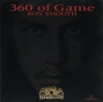 Ron Smooth - 360 Degreez Of Game