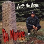 Da Menace - Ain't No Hope