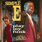 Simple E - Play My Funk