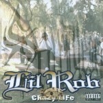 Lil Rob - Crazy Life