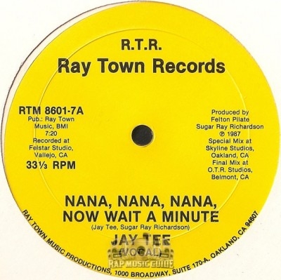 Jay Tee - Nana, Nana, Nana, Now Wait A Minute