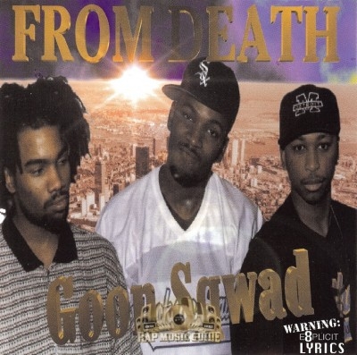 Goon Sqwad - From Death