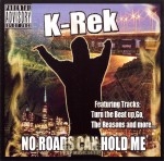 K-Rek - No Roads Can Hold Me