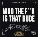 Anonymous That Dude - Who The Fuck Is That Dude