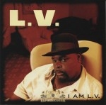 L.V. - I Am L.V.