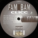 Fam Bam Clicc - Way 2 Real
