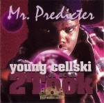 Young Cellski - Mr. Predicter