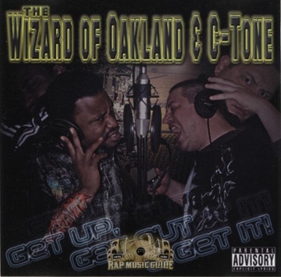 The Wizard Of Oakland & C-Tone - Get Up, Get Out & Get It!