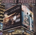 Juvenile Presents - Street Stories: UTP Playas & Skip
