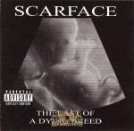 Scarface - The Last Of A Dying Breed