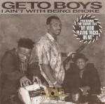 Geto Boys - I Ain't With Being Broke