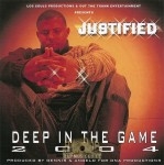 Justified - Deep In The Game 2004