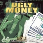 Andre Nickatina - Ugly Money Soundtrack