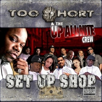 Too $hort & The Up All Nite Crew - Set Up Shop