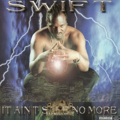 Swift - It Ain't Safe No More