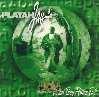 Playah Jay - What They Hitten Fo