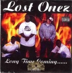 Lost Onez - Long Time Coming