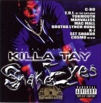 Killa Tay - Snake Eyes