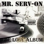 Mr. Serv-On - The Lost Album