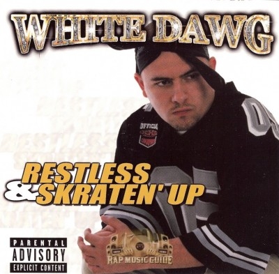 White Dawg - Restless & Skraten' Up
