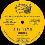 RhythmX - Sherry / How Do Ya Feel