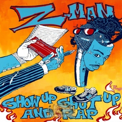 Z-Man - Show Up Shut Up and Rap