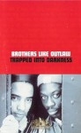 Brothers Like Outlaw - Trapped Into Darkness