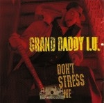 Grand Daddy I.U. - Don't Stress Me