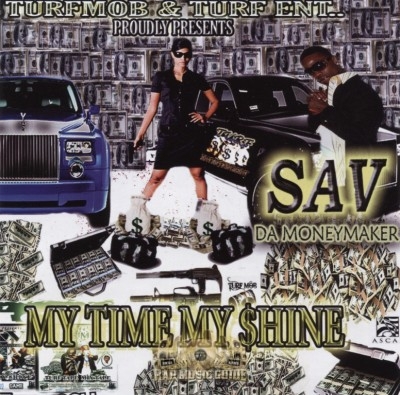 Sav Da Moneymaker - My Time My Shine