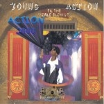 Young Action - Til The World Blow Up!