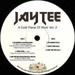 Jay Tee - A Cold Piece Of Work Vol. 2