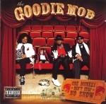 Goodie Mob - One Monkey Don't Stop No Show