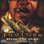 J-Maculous - Organized Grind - Hustle To Blow