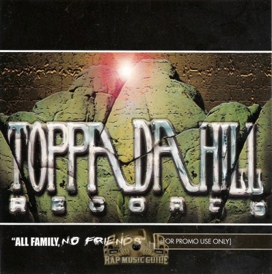 Toppa Da Hill Records - All Family, No Friends
