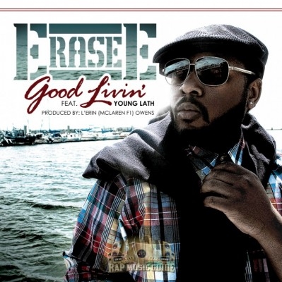 Erase-E - Good Livin'